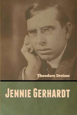 Jennie Gerhardt de Theodore Dreiser