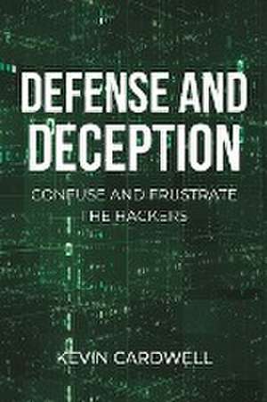 Defense and Deception de Kevin Cardwell