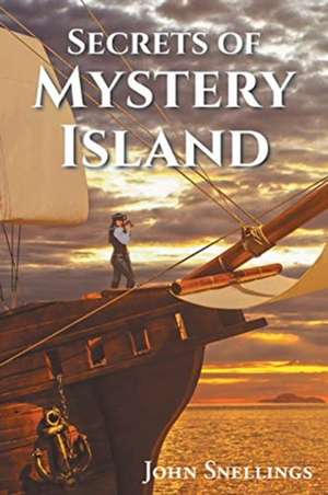 Secrets of Mystery Island de John Snellings