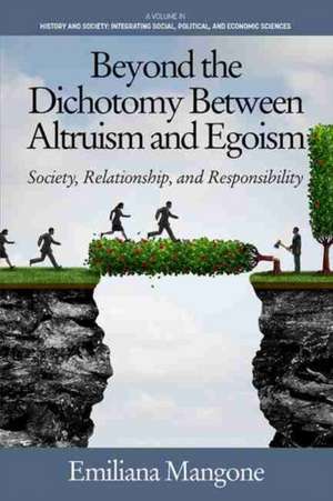 Beyond the Dichotomy Between Altruism and Egoism de Emiliana Mangone