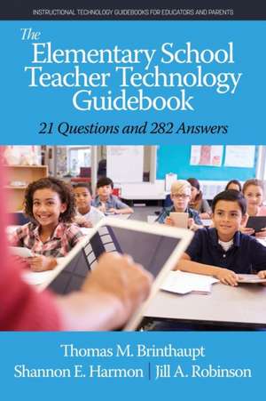 The Elementary School Teacher Technology Guidebook de Thomas M. Brinthaupt