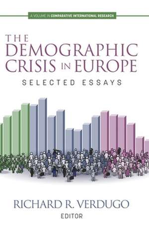 The Demographic Crisis in Europe de Richard R. Verdugo