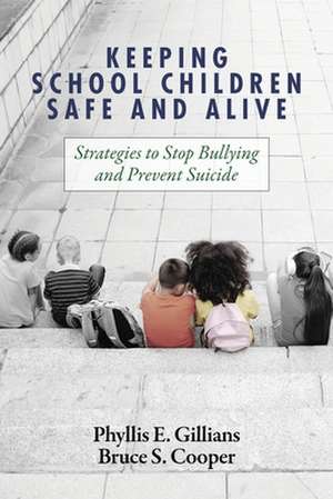 Keeping School Children Safe and Alive de Phyllis E. Gillians