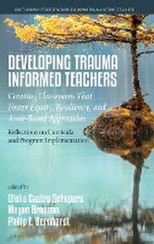 Developing Trauma Informed Teachers de Ofelia Castro Schepers
