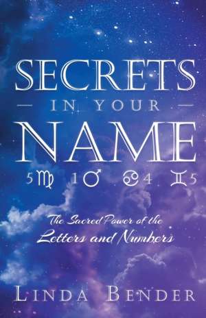 Secrets In Your Name de Linda Bender