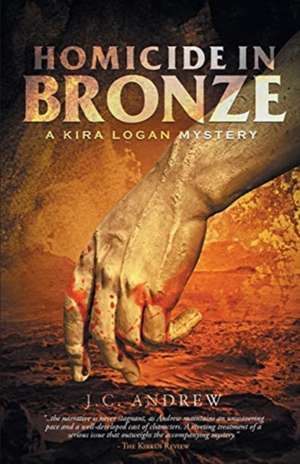 Homicide In Bronze de J. C. Andrew