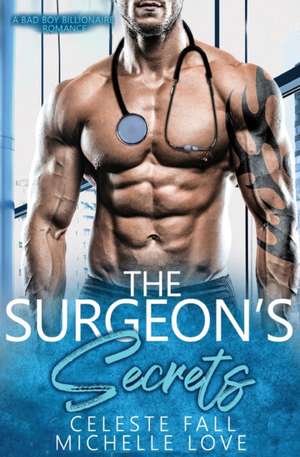 The Surgeon's Secrets de Celeste Fall