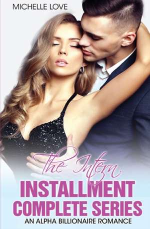 The Intern Installment Complete Series de Michelle Love