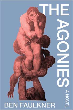 The Agonies de Ben Faulkner