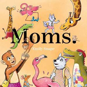 Moms de Emily Snape