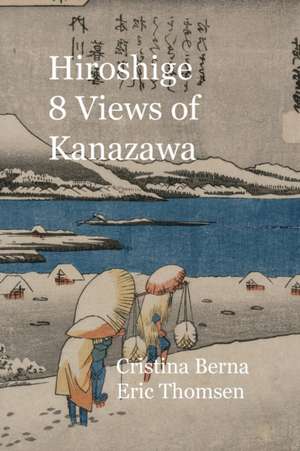 Hiroshige 8 Views of Kanazawa de Cristina Berna