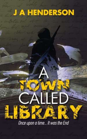 A Town Called Library de Jan-Andrew Henderson