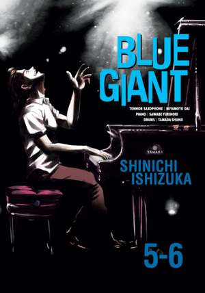 Blue Giant Omnibus Vols. 5-6 de Shinichi Ishizuka