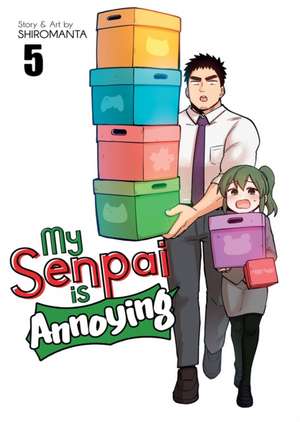 My Senpai Is Annoying Vol. 5 de Shiromanta