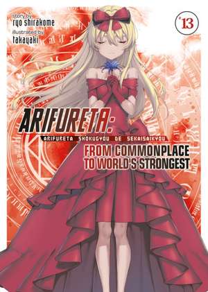 Arifureta: From Commonplace to World's Strongest (Light Novel) Vol. 13 de Ryo Shirakome