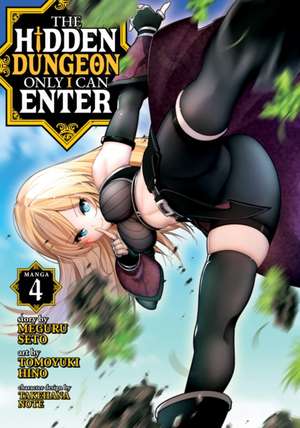 The Hidden Dungeon Only I Can Enter (Manga) Vol. 4 de Meguru Seto