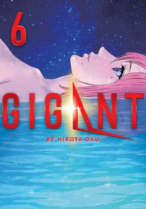 Gigant Vol. 6 de Hiroya Oku