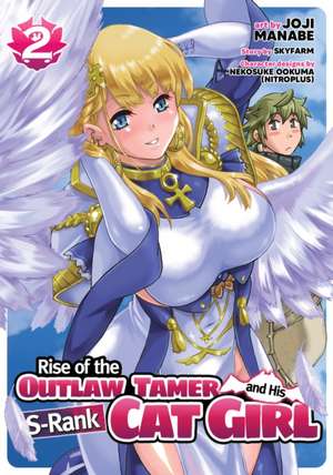 Rise of the Outlaw Tamer and His S-Rank Cat Girl (Manga) Vol. 2 de Skyfarm