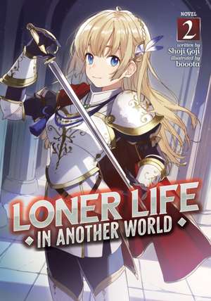 Loner Life in Another World (Light Novel) Vol. 2 de Shoji Goji