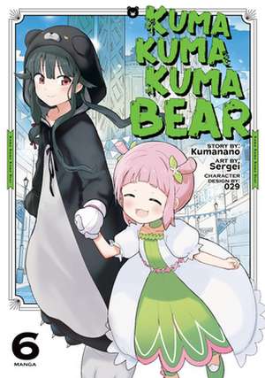 Kuma Kuma Kuma Bear (Manga) Vol. 6 de Kumanano