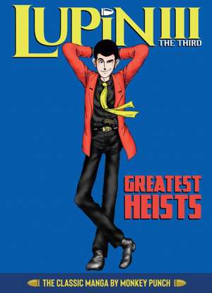 Lupin III (Lupin the 3rd): Greatest Heists - The Classic Manga Collection de Monkey Punch