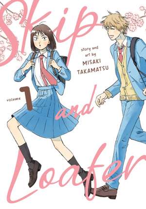 Skip and Loafer Vol. 1 de Misaki Takamatsu