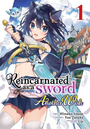 Reincarnated as a Sword: Another Wish (Manga) Vol. 1 de Yuu Tanaka