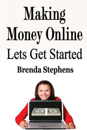 Making Money Online de Brenda Stephens