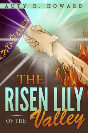 The Risen Lily of the Valley de Auty R. Howard