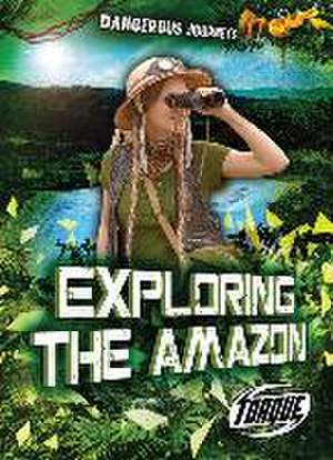 Exploring the Amazon de Betsy Rathburn