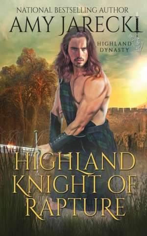 Highland Knight of Rapture de Amy Jarecki