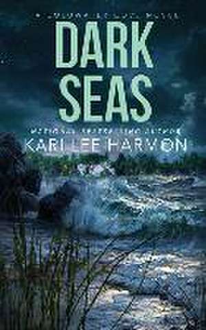 Dark Seas de Kari Lee Harmon