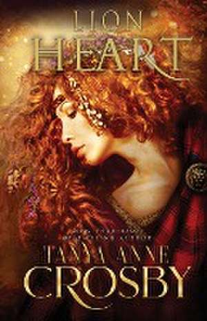 Lion Heart de Tanya Anne Crosby