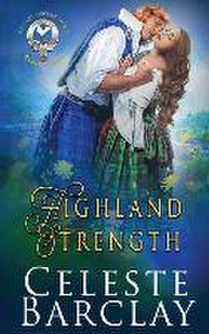 Highland Strength de Celeste Barclay