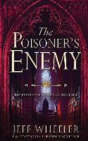 The Poisoner's Enemy de Jeff Wheeler