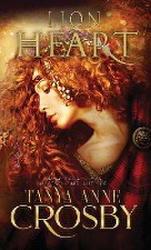 Lion Heart de Tanya Anne Crosby