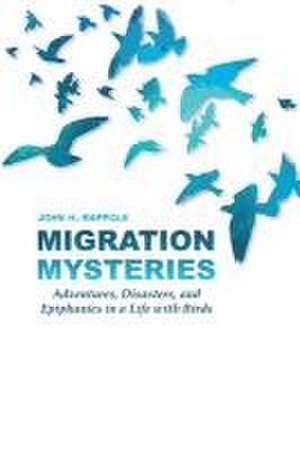 Migration Mysteries de John H Rappole