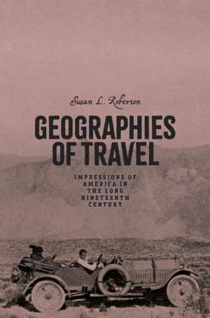 Geographies of Travel de Susan L Roberson