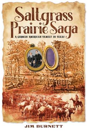 Saltgrass Prairie Saga de Jim Burnett