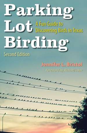 Parking Lot Birding de Jennifer L Bristol