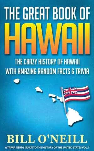 The Great Book of Hawaii de Bill O'Neill