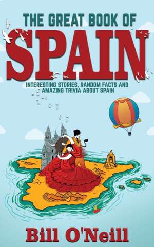 The Great Book of Spain de Bill O'Neill