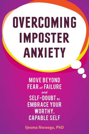 Overcoming Imposter Anxiety de Ijeoma Nwaogu