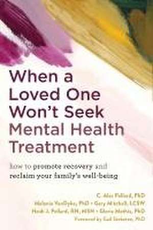 When a Loved One Won't Seek Mental Health Treatment de C Alec Pollard