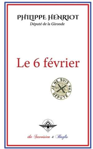 Le 6 février de Philippe Henriot