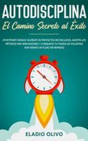 Autodisciplina de Eladio Olivo