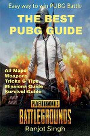 The Best Pubg Guide de Ranjot Singh