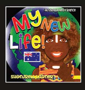 My New Life de Shonjrell Ladner