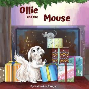 Ollie and The Mouse de Katherine Ranga