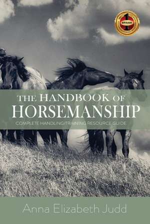 The Handbook of Horsemanship de Anna Elizabeth Judd